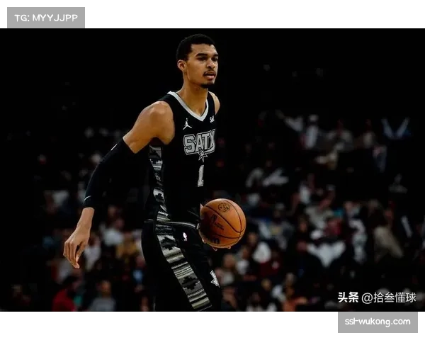 文班亚马出场时间受限，马刺未来规划需谨慎